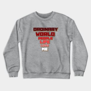 Ordinary Me Crewneck Sweatshirt